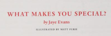 What Makes You Special by Jaye Evans, Illustrated by Matt Furie